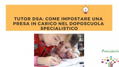 'Tutor DSA: come impostare una presa in carico nel doposcuola specialistico'